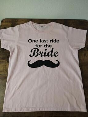 Bride's maid pink shirt womens One Last Ride Medium cotton Bridal Wedding